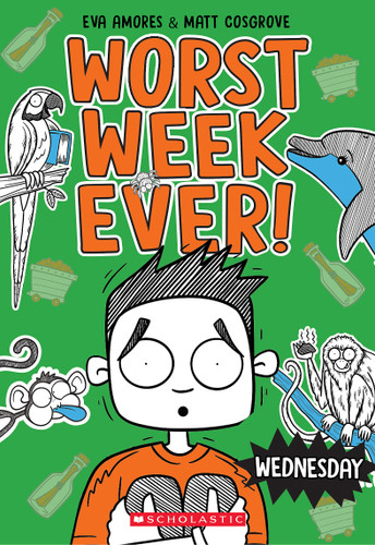 Wednesday (Worst Week Ever #3) (Worst Week Ever) book cover by Matt Cosgrove, Eva Amores