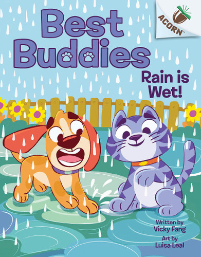 Rain is Wet!: An Acorn Book (Best Buddies #3) (Best Buddies) book cover by Vicky Fang
