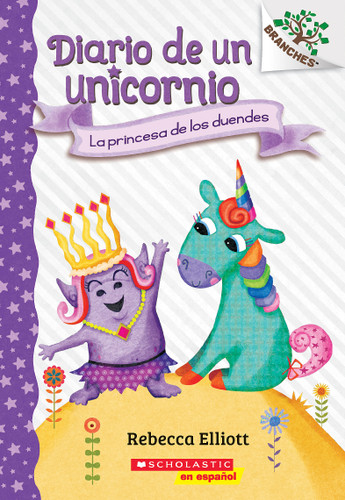 Diario de un Unicornio #4: La princesa de los duendes (The Goblin Princess) (Diario de un Unicornio) book cover by Rebecca Elliott