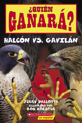 ¿Quién ganará? Halcón vs. Gavilán (Who Will Win? Falcon vs. Hawk) (¿Quién ganará?) book cover by Jerry Pallotta