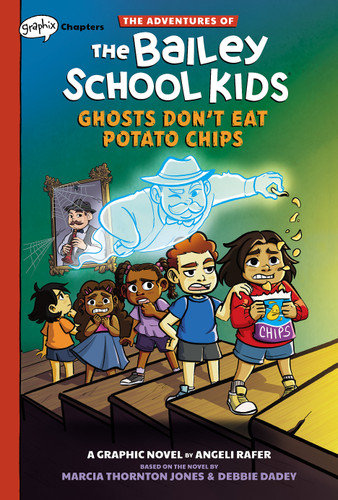 Ghosts Don't Eat Potato Chips: A Graphix Chapters Book (The Adventures of the Bailey School Kids #3) (The Adventures of the Bailey School Kids Graphix) book cover by Marcia Thornton Jones, Debbie Dadey