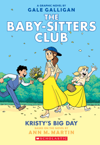 Kristy's Big Day: A Graphic Novel (The Baby-Sitters Club #6) (The Baby-Sitters Club Graphix) book cover by Ann M. Martin