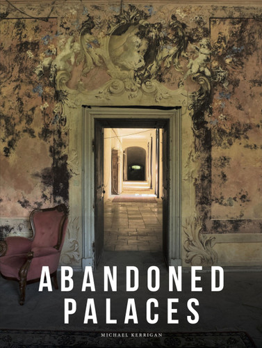 Abandoned Palaces (Abandoned Places) book cover by Michael Kerrigan