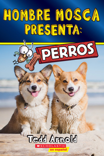 Hombre Mosca Presenta: Perros (Fly Guy Presents: Dogs) (Hombre Mosca presenta) book cover by Tedd Arnold