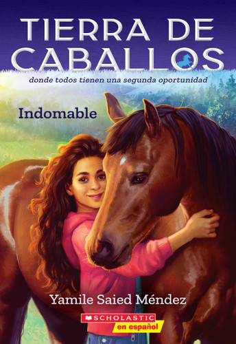 Tierra de caballos #1: Indomable (Horse Country #1: Can’t Be Tamed) (Horse Country) book cover by Yamile Saied Méndez