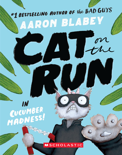 Cat on the Run in Cucumber Madness! (Cat on the Run #2) (Cat on the Run) book cover by Aaron Blabey