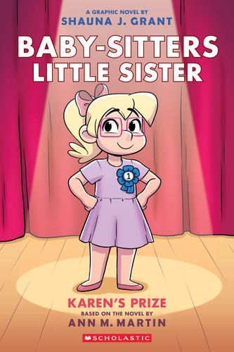 Karen's Prize: A Graphic Novel (Baby-sitters Little Sister #10) (Baby-Sitters Little Sister Graphix) book cover by Ann M. Martin