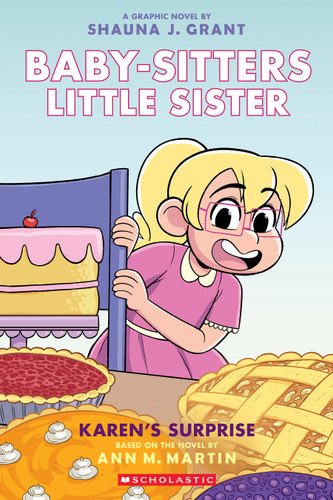 Karen's Surprise: A Graphic Novel (Baby-sitters Little Sister #12) (Baby-Sitters Little Sister Graphix) book cover by Ann M. Martin