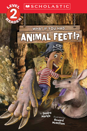 What If You Had Animal Feet!? (Level 2 Reader) (What If You Had... ?) book cover by Sandra Markle
