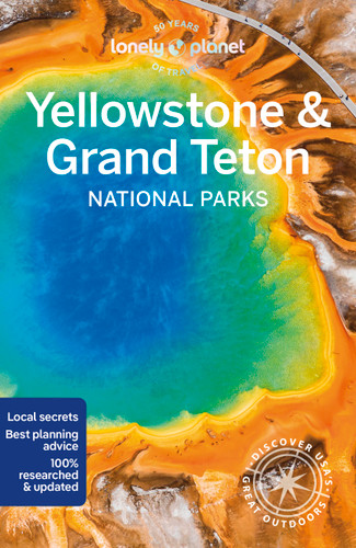 Lonely Planet Yellowstone & Grand Teton National Parks (National Parks Guide) book cover by Regis St Louis