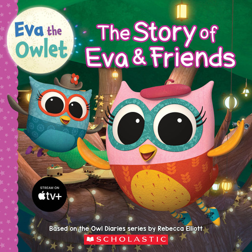 The Story of Eva & Friends (Eva the Owlet Storybook) book cover by Cee Lee