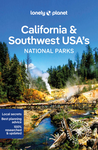 Lonely Planet California & Southwest USA's National Parks (National Parks Guide) book cover by Gregor Clark, Anthony Ham, Andrea Schulte-Peevers, Amy C Balfour, Carolyn McCarthy, Brett Atkinson, Michael Grosberg, Mark Johanson, Bradley Mayhew, Greg Ward, Greg Benchwick, Karla Zimmerman, Regis St Louis, Celeste Brash, Brendan Sainsbury, Christopher Pitts, Jennifer Rasin Denniston, Loren Bell, Ashley Harrell, Jade Bremner, Anita Isalska