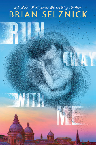Run Away With Me book cover by Brian Selznick