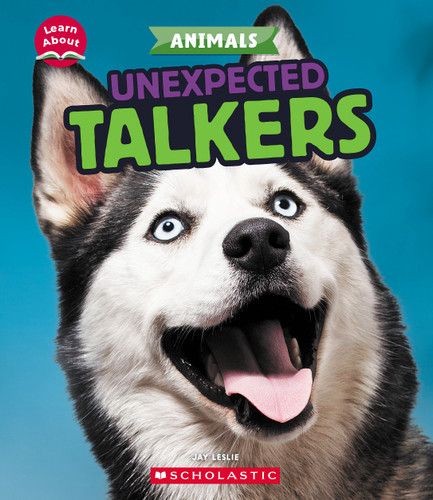 Unexpected Talkers (Learn About: Animals) (Learn About) book cover by Jay Leslie