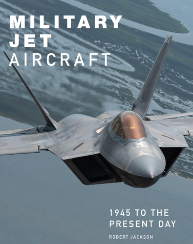 Military Jet Aircraft: 1945 to the Present Day book cover by Robert Jackson