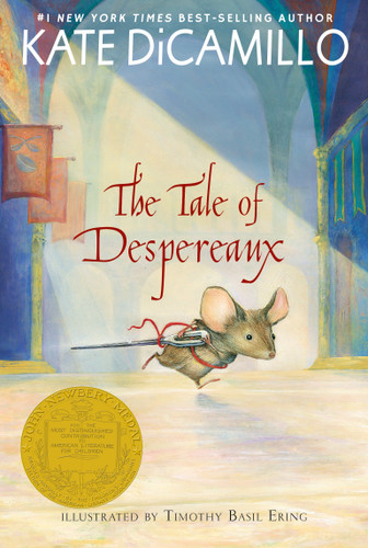 The Tale of Despereaux: Being the Story of a Mouse, a Princess, Some Soup, and a Spool of Thread (A Middle-Grade Classic About Courage, Friendship, and Forgiveness for Kids Ages 7-10) book cover by Kate DiCamillo