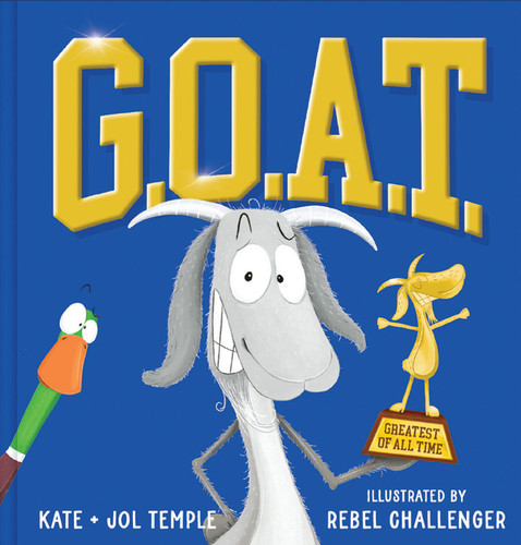 G.O.A.T. Greatest of All Time book cover by Jol Temple, Kate Temple