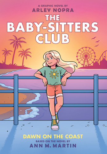Dawn on the Coast: A Graphic Novel (The Baby-sitters Club #19) (The Baby-Sitters Club Graphix) book cover by Ann M. Martin