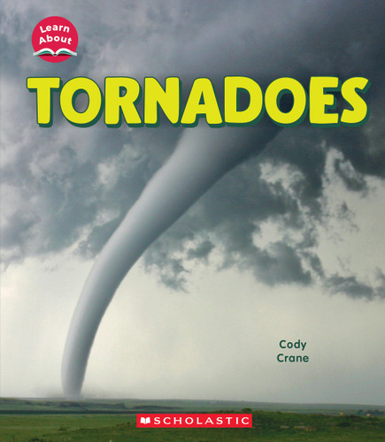 Tornadoes (Learn About: Wild Weather) (Learn About) book cover by Cody Crane