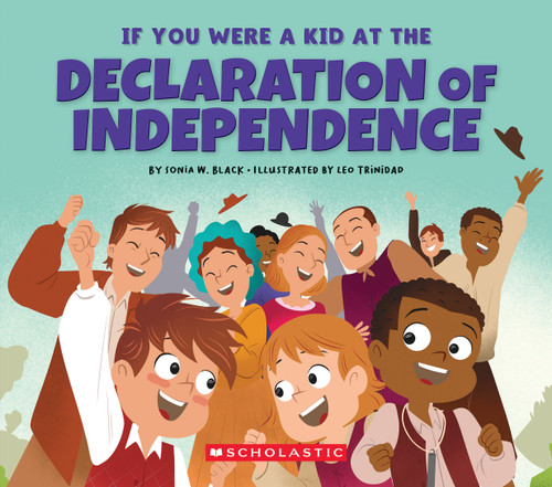 If You Were a Kid at the Declaration of Independence (1776) (If You Were a Kid) book cover by Sonia W. Black