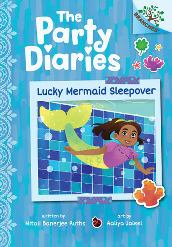 Lucky Mermaid Sleepover: A Branches Book (The Party Diaries #5) (The Party Diaries) book cover by Mitali Banerjee Ruths