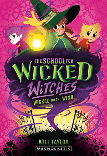 Wicked on the Wind (The School for Wicked Witches #3) book cover by Will Taylor