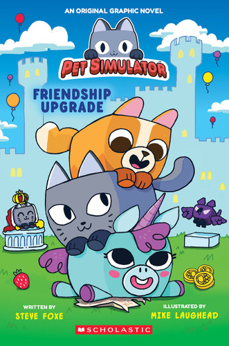 Friendship Upgrade! (Pet Simulator Original Graphic Novel) book cover by Steve Foxe