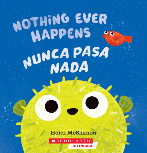Nothing Ever Happens / Nunca pasa nada book cover by Heidi McKinnon