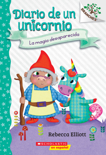 Diario de un Unicornio #7: La magia desaparecida (The Missing Magic) (Diario de un Unicornio) book cover by Rebecca Elliott