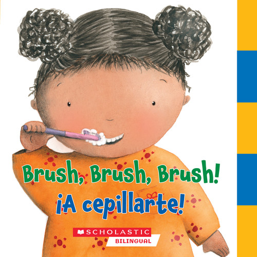 Brush, Brush, Brush/¡A Cepillarte! (Rookie Toddler) book cover by Scholastic