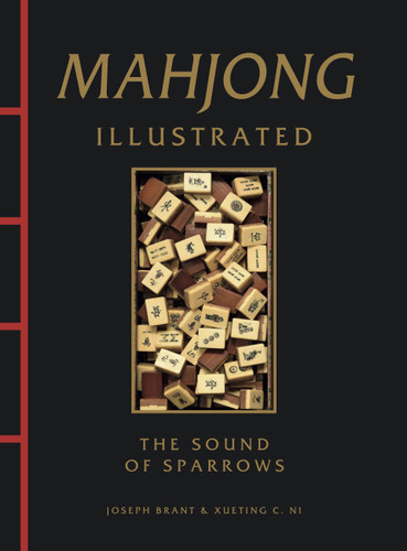 Mahjong Illustrated: The Sound of Sparrows (Chinese Bound Illustrated) book cover by Joseph Brant, Xueting C. Ni