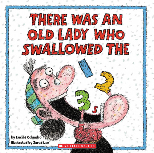 There Was an Old Lady Who Swallowed the 123s book cover by Lucille Colandro