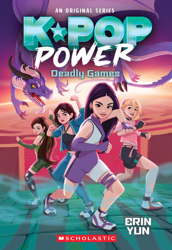 Deadly Games (K-Pop Power #2) book cover by Erin Yun