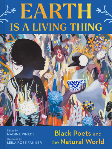 Earth Is a Living Thing: Black Poets and the Natural World book cover by Nadine Pinede