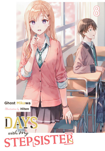 Days with My Stepsister, Vol. 8 (light novel) (Days with My Stepsister (light novel) #8) book cover by Ghost Ghost Mikawa