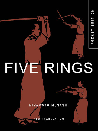 Five Rings: The Classic Text on Mastery in Swordsmanship, Leadership and Conflict: A New Translation (Mini Encyclopedias) book cover by Miyamoto Musashi