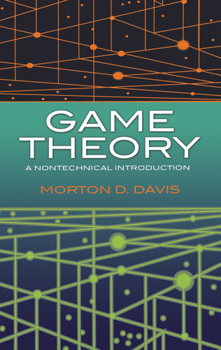 Game Theory: A Nontechnical Introduction (Dover Books on Mathematics) book cover by Morton D. Davis