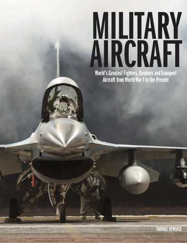 Military Aircraft: World's Greatest Fighters, Bombers and Transport Aircraft from World War I to the Present (World's Greatest) book cover by Thomas Newdick