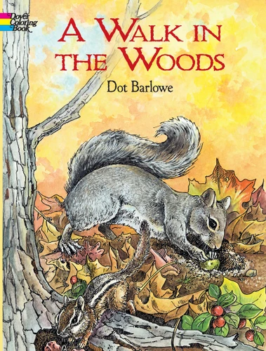 A Walk in the Woods Coloring Book (Dover Nature Coloring Book) book cover by Dot Barlowe