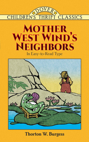 Mother West Wind's Neighbors (Dover Children's Thrift Classics) book cover by Thornton W. Burgess
