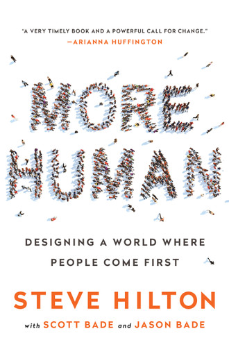 More Human: Designing a World Where People Come First book cover by Scott Bade, Jason Bade, Steve Hilton