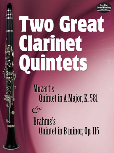 Two Great Clarinet Quintets: Mozart's Quintet in A Major, K.581 & Brahms's Quintet in B minor, Op. 115 (Dover Chamber Music Scores) book cover by Wolfgang Amadeus Mozart, Johannes Brahms