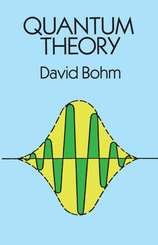 Quantum Theory (Dover Books on Physics) book cover by David Bohm