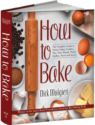 How to Bake: The Complete Guide To Perfect Cakes, Cookies, Pies, Tarts, Breads, Pizzas, Muffins, Sweet and Savory book cover by Nick Malgieri