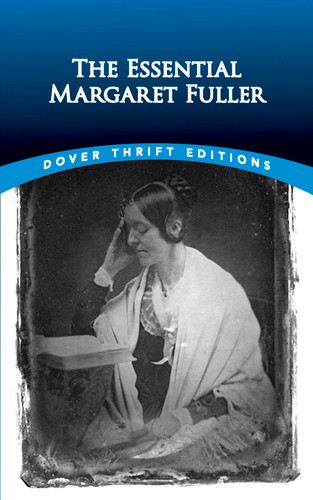 The Essential Margaret Fuller (Dover Thrift Editions: Literary Collections) book cover by Margaret Fuller