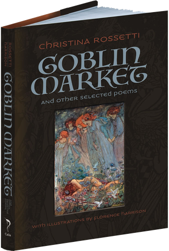Goblin Market and Other Selected Poems (Calla Editions) book cover by Christina Rossetti