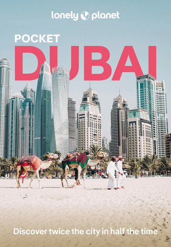 Lonely Planet Pocket Dubai: Discover Twice the City in Half the Time | Top Sights | Maps & Walking Tours | Covers Burj Khalifa, Jumeirah Archaeological Site, Wild Wadi and more (Pocket Guide) book cover by Hayley Skirka