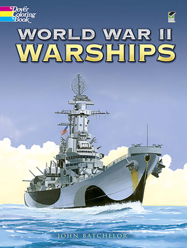 World War II Warships Coloring Book (Dover American History Coloring Books) book cover by John Batchelor