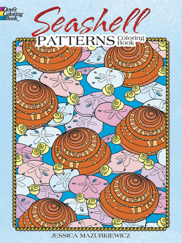 Seashell Patterns Coloring Book (Dover Sea Life Coloring Books) book cover by Jessica Mazurkiewicz