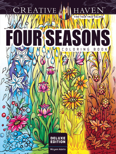 Creative Haven Deluxe Edition Four Seasons Coloring Book (Adult Coloring Books: Seasons) book cover by Miryam Adatto